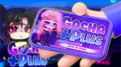 GACHA PLUS mode y2k中文版 1